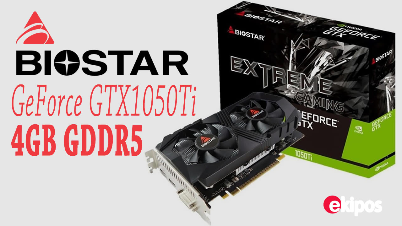 BIostar NVIDIA GeForce GTX1050T 4GB  GDDR5       