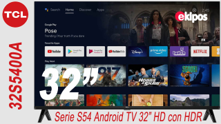 TCL 32 Pulgadas Serie S54 Android TV HD con HDR 